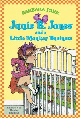 Junie B. Jones and a Little Monkey Business (1993) by Barbara Park