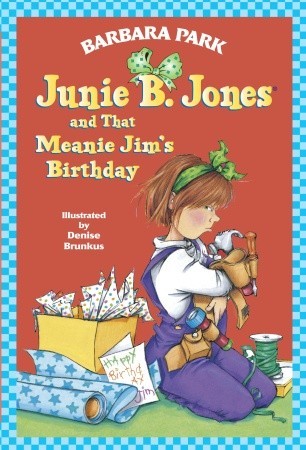 Junie B. Jones and That Meanie Jim's Birthday (1996) by Barbara Park
