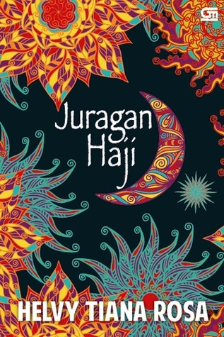 Juragan Haji (2014) by Helvy Tiana Rosa