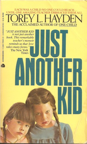 Just Another Kid (1989) by Torey L. Hayden
