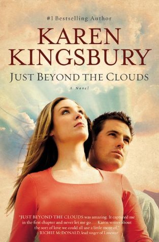 Just Beyond the Clouds (2007) by Karen Kingsbury