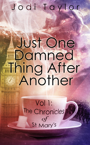 Just One Damned Thing After Another (2013) by Jodi Taylor