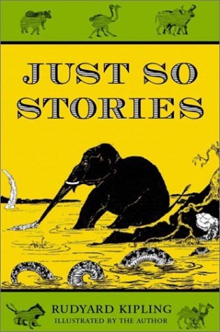 Just So Stories (2003) by Rudyard Kipling