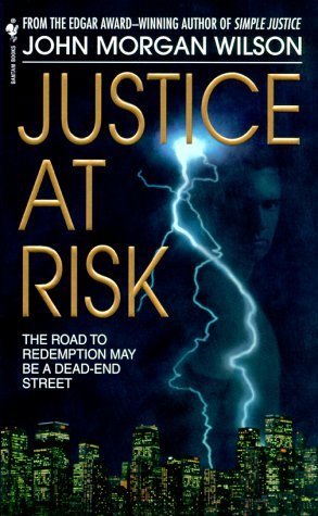 Justice at Risk (2000) by John Morgan Wilson