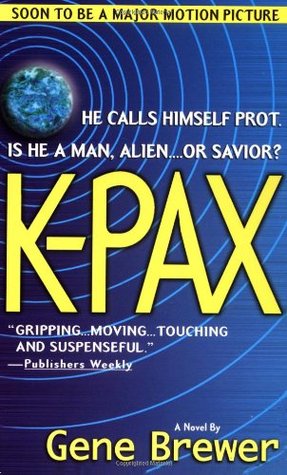 K-Pax (2001) by Gene Brewer