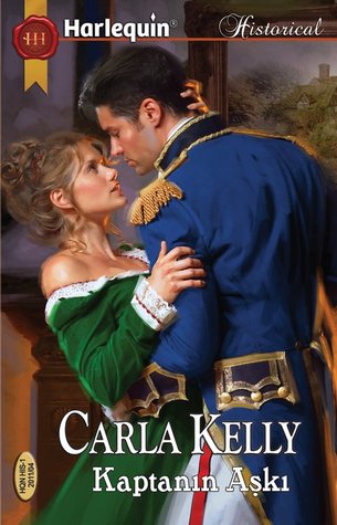 Kaptanın Aşkı (2011) by Carla    Kelly