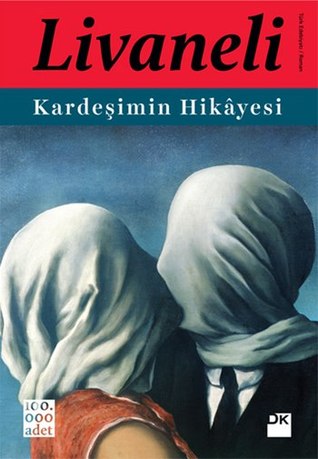 Kardeşimin Hikâyesi (2013) by Zülfü Livaneli