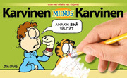 Karvinen miinus Karvinen (2010) by Jim Davis