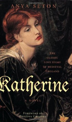 Katherine (2004) by Philippa Gregory