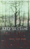 Keep Me Close (2000) by Clare Francis