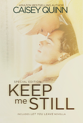 Keep Me Still (2013) by Caisey Quinn