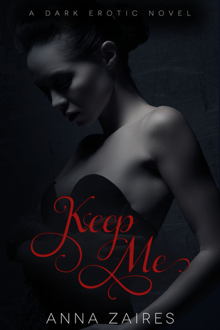 Keep Me (2000) by Anna Zaires