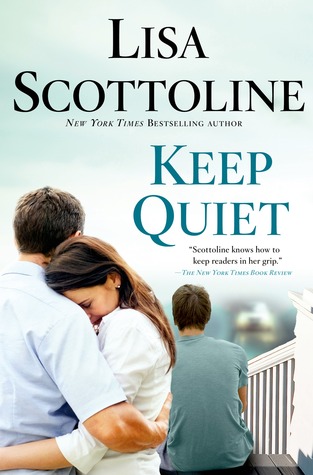 Keep Quiet (2014) by Lisa Scottoline