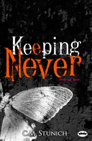 Keeping Never (2013) by C.M. Stunich