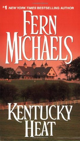 Kentucky Heat (2002) by Fern Michaels