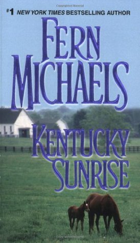 Kentucky Sunrise (2003) by Fern Michaels