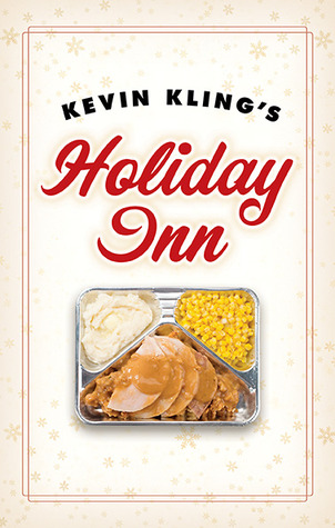 Kevin Kling's Holiday Inn (2009) by Kevin Kling
