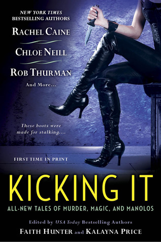 Kicking It (2013) by Faith Hunter