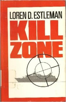 Kill Zone (1991) by Loren D. Estleman