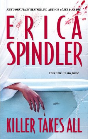 Killer Takes All (2006) by Erica Spindler