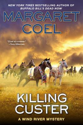 Killing Custer (2013) by Margaret Coel