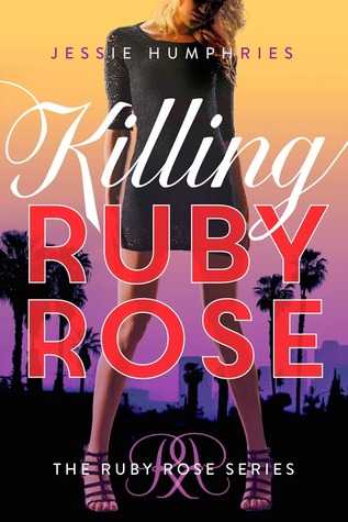 Killing Ruby Rose (2014) by Jessie Humphries