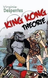 King Kong Theorie (2007) by Virginie Despentes