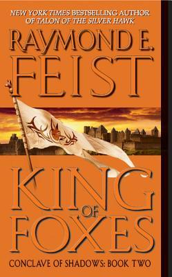 King of Foxes (2005) by Raymond E. Feist