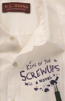 King of the Screwups (2009) by K.L. Going