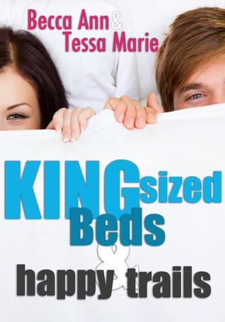 King Sized Beds and Happy Trails (2014) by Cassie Mae