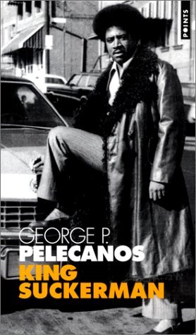 King Suckerman (2001) by George Pelecanos