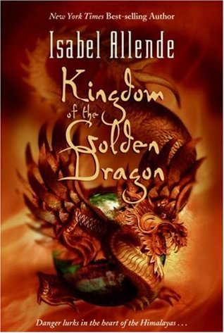 Kingdom of the Golden Dragon (2005) by Isabel Allende