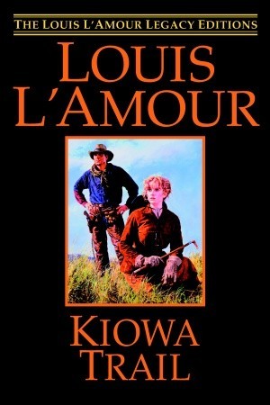 Kiowa Trail (The Louis L'amour Legacy Editions) (2006) by Louis L'Amour