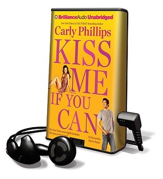 Kiss Me If You Can [With Earbuds] (2010) by Carly Phillips
