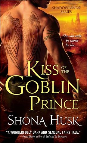 Kiss of the Goblin Prince (2012) by Shona Husk