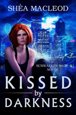 Kissed by Darkness (2011) by Shéa MacLeod