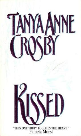 Kissed (1995) by Tanya Anne Crosby