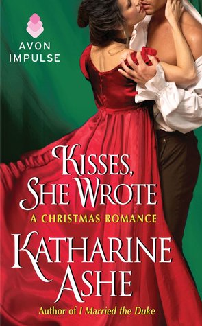 Kisses, She Wrote: A Christmas Romance (2013) by Katharine Ashe