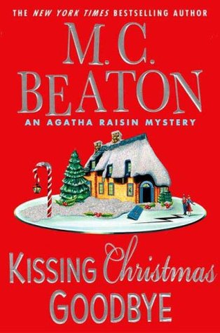 Kissing Christmas Goodbye (2007) by M.C. Beaton