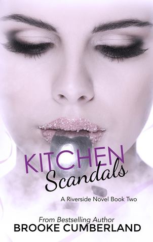 Kitchen Scandals (2013) by Brooke Cumberland