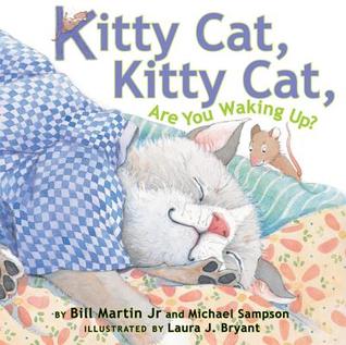 Kitty Cat, Kitty Cat, Are You Waking Up? (2008) by Bill Martin Jr.