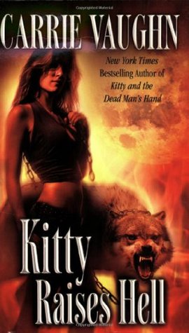 Kitty Raises Hell (2009) by Carrie Vaughn