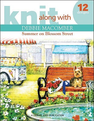 Knit Along with Debbie Macomber: Back on Blossom Street (2009) by Debbie Macomber