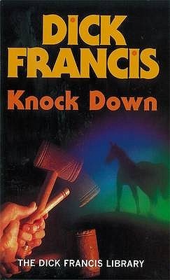 Knock Down (1989) by Dick Francis