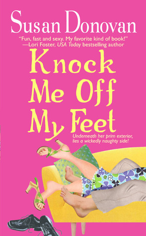 Knock Me Off My Feet (2002) by Susan Donovan