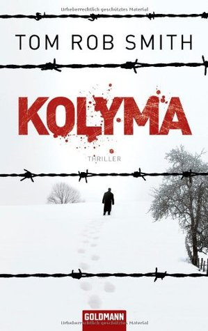 Kolyma (2009) by Tom Rob Smith