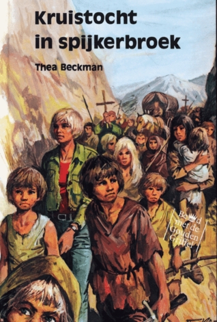 Kruistocht in spijkerbroek (1973) by Thea Beckman