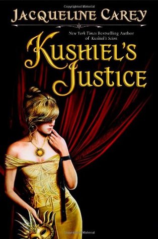 Kushiel's Justice (2007) by Jacqueline Carey