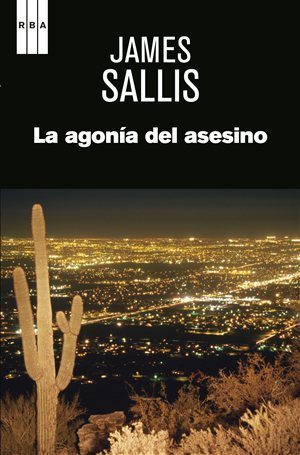 La agonía del asesino (2011) by James Sallis