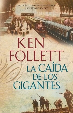 La caída de los gigantes (2010) by Ken Follett